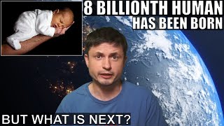 8 Billion People on Earth? Here's What's Probably Next