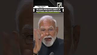 PM Modi highlights threat of deepfakes and disinformation, urges to democratise AI technology