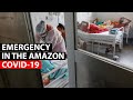 BRAZIL | COVID-19 emergency in Amazonas