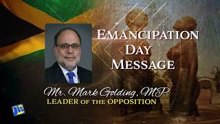 Leader of Opposition Mark Golding's Emancipation Day Message 2023