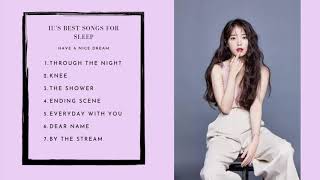 IU(아이유 Lee Ji-eun) Best Songs For Sleep (No Ads)