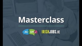 IrishJobs.ie & AsIAm Masterclass 3: Workplace Culture and Attitudes to Neurodiversity