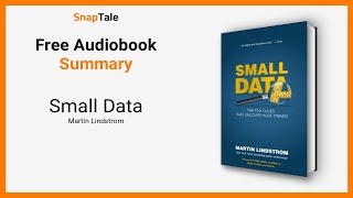 Small Data by Martin Lindstrom: 7 Minute Summary