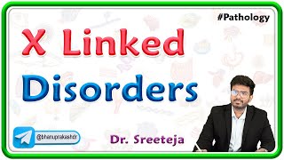 4: X Linked Disorders | USMLE Step 1 Pathology