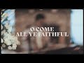 O Come All Ye Faithful- New Vision Worship
