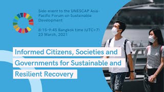 Informed Citizens, Societies, and Governments for Sustainable and Resilient Recovery