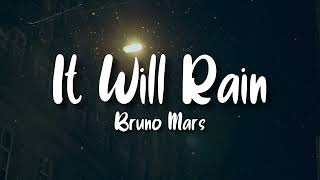 It Will Rain - Bruno Mars (Lyrics) | MemusicBox