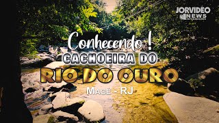 CONHECENDO A CACHOEIRA DO RIO DO OURO, MAGÉ - RJ