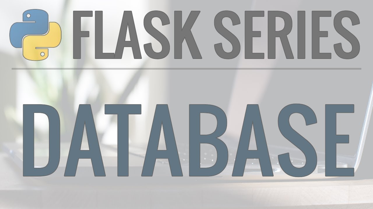 Python Flask Tutorial Full Featured Web App Database With Flask Python Flask Tutorial Full Featured Web App Database With Flask