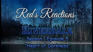 Riverdale S01E05: Heart of Darkness | Reaction