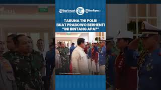 Detik-detik Presiden Prabowo Tiba-tiba Berhenti di Depan Taruna TNI Polri: Ini Bintang Apa?