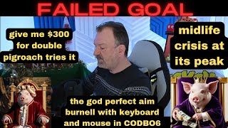 DsP--midlife crisis at its peak--faking a $136 tip--failing in CODBO6 with keyboard and mouse