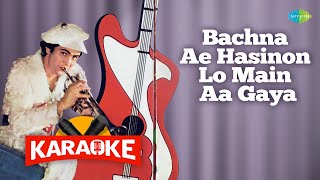 Bachna Ae Hasinon Lo Main Aa Gaya - Karaoke With Lyrics | Kishore Kumar | Retro Hindi Song Karaoke