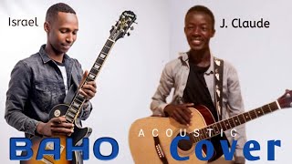 BAHO- by Israel Mbonyi_ Cover by J. Claude//ACOUSTIC_Instrumental