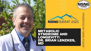 Metabolic Syndrome and Longevity with Dr. Brian Lenzkes, MD - NSNG® Summit 2020