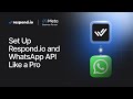 How to Setup WhatsApp API Like A Pro with Respond.io