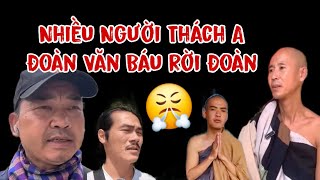 Nhiều Người Thách Anh Đoàn Văn Báu Rời khỏi Thầy Minh Tuệ