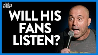 Media Freaks Out at What Joe Rogan Just Told His Fans to Do | DM CLIPS | Rubin Report