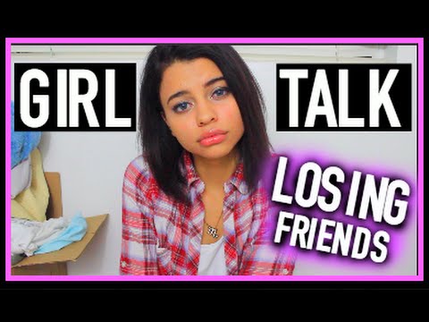 GIRLTALK: Losing Friends GIRLTALK: Losing Friends