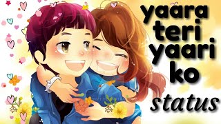 yaara teri yaari ko// WhatsApp status song// new cover song //by pr funclube