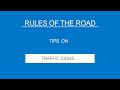 4 -TRAFFIC SIGNS - Rules of the Road - (Useful Tips)