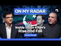 Imran Khan’s Rise and Fall: Secrets of PTI’s Journey Revealed by Imran Ismail | Kamran Khan | OMR