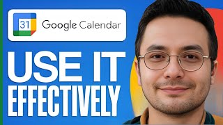 How To Use Google Calendar Effectively - 2025 | For Beginners