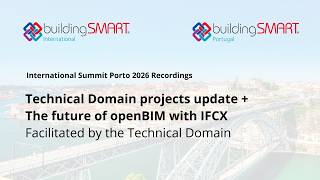 Technical Domain projects update + The future of openBIM with IFCX