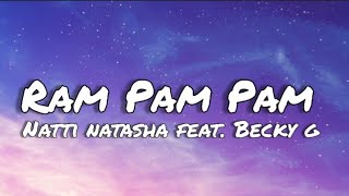 Ram Pam Pam - Natti Natasha feat. karol g (letras/lyrics)