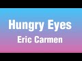 Eric Carmen - Hungry Eyes (Lyrics) Movie Version