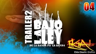 EktaGraff - Bajo La Ley Trailer 02