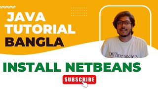 Java Bangla Tutorials 02 | How to Install NetBeans | Basic to Object Oriented Programming