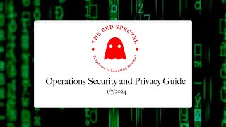 Operations Security and Privacy Guide, by Red Spectre