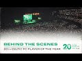 Behind the Scenes and Highlights | 20th Celtic FC Player of the Year at a Sold Out OVO Hydro!