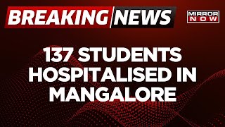 Breaking News | More Than 100 Students Hospitalised After Consuming Hostel Food In Mangalore