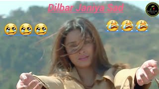 Dilbar Janiya Sad WhatsApp Status💖"By Lover Ster Youtube Channel.