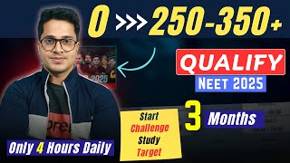 Want to Score 300+ in Neet 2025 in 3 Months from Zero? | How to Qualify Neet 2025 in 3 Months