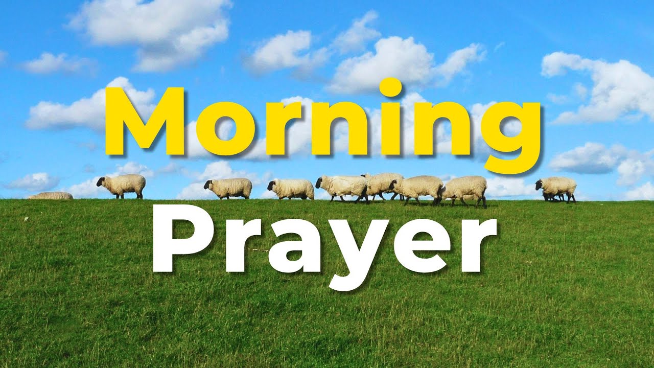 Morning Prayer Before You Start Your Day Youtube