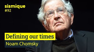 NOAM CHOMSKY - Defining our times : existential risks, propaganda, war, hope and the meaning of life