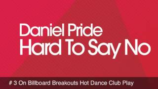 Daniel Pride Hard To Say No Frederick Balsara Mix