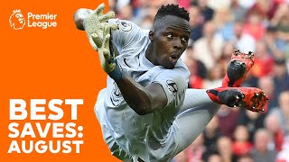 BEST Premier League saves | Édouard Mendy, David de Gea, Alisson Becker \u0026 more! | August