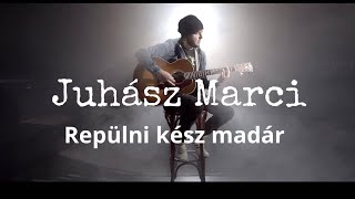 Juhász Marci - Repülni kész madár (Hivatalos videoklip - 2023.)