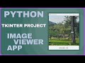 Image Viewer App using Python - Beginners Python project using Tkinter.