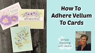 Vellum on Greeting Cards: My Best Tips to Share