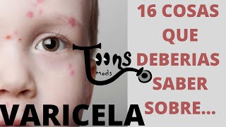 VARICELA:16 COSAS QUE DEBERÍAS (VARICELA EN NIÑOS, SIGNOS SINTOMAS, TRATAMIENTO PREVENCIÓN,ENARM)