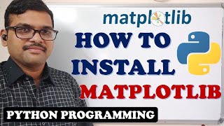 INSTALLATION OF MATPLOTLIB LIBRARY || HOW TO INSTALL MATPLOTLIB - PYTHON PROGRAMMING