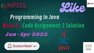 Programming in Java: NPTEL Swayam Week 5 Programming Assignment 2 Solution (2025) | @happycoder2005