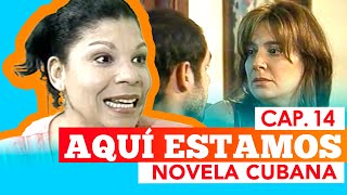 NOVELA CUBANA: AQUI ESTAMOS - Cap.14 Extended (Television Cubana)