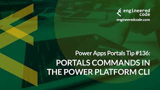 Power Apps Portals Tip #136 - Portals Commands in the Power Platform CLI - Engineered Code