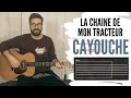 Démarrer la Guitare avec Cayouche - La Chaine de mon Tracteur